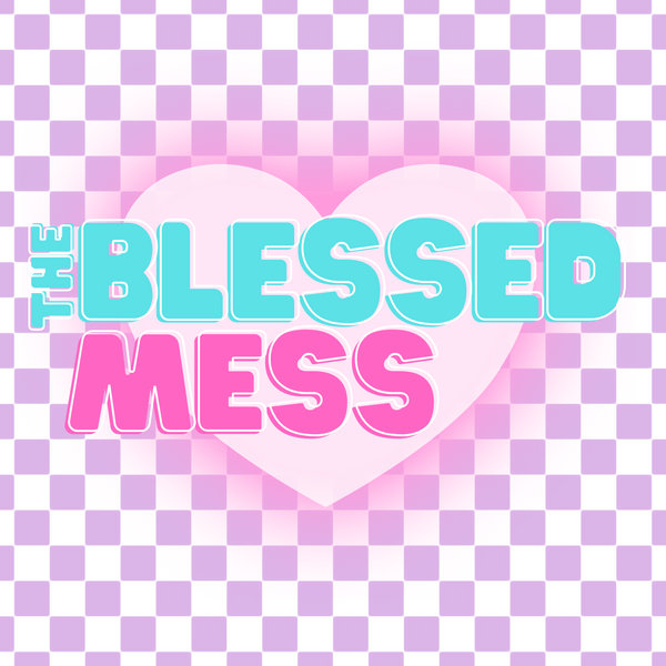 The Blessed Mess - Tx